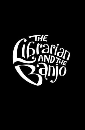 The Librarian and the Banjo's poster