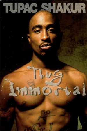 Tupac Shakur: Thug Immortal's poster image