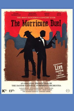 The Morricone Duel: The Most Dangerous Concert Ever's poster