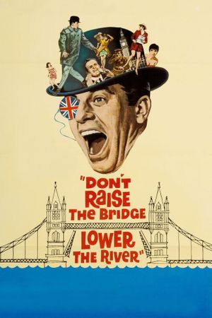 Don't Raise the Bridge, Lower the River's poster