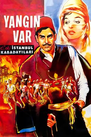 Yangin Var: Eski Istanbul Kabadayilari's poster