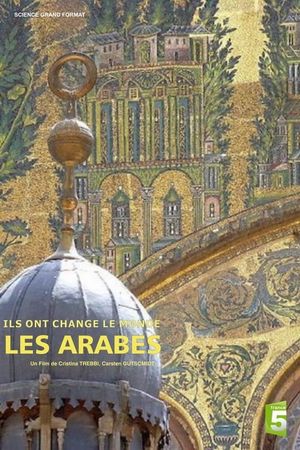 Ils ont changé le monde - Les Arabes's poster