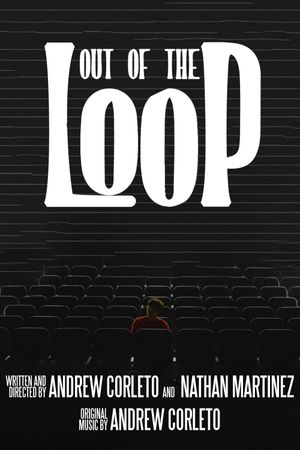 OUT OF THE LOOP's poster