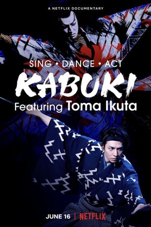 Sing, Dance, Act: Kabuki featuring Toma Ikuta's poster