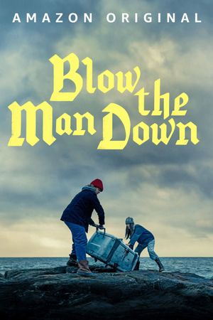 Blow the Man Down's poster