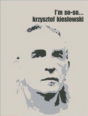 Krzysztof Kieslowski: I'm So-So...'s poster image