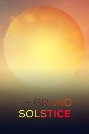 Le grand solstice's poster image