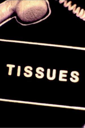 Tissues's poster