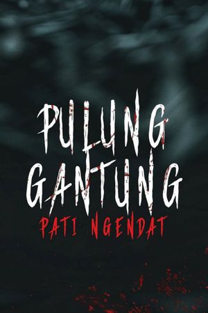 Pulung Gantung's poster