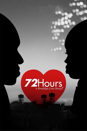 72 Hours: A Brooklyn Love Story?'s poster