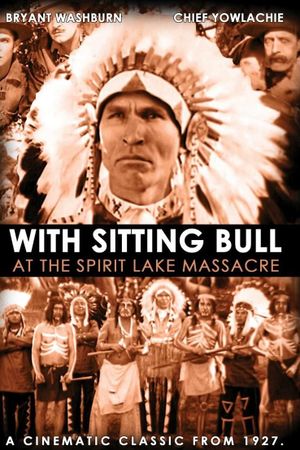 With Sitting Bull at the Spirit Lake Massacre's poster