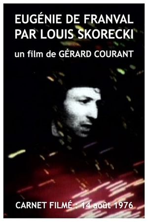 Eugénie de Franval par Louis Skorecki (Carnet Filmé: 14 août 1976)'s poster