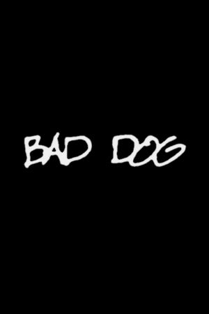 Bad Dog's poster