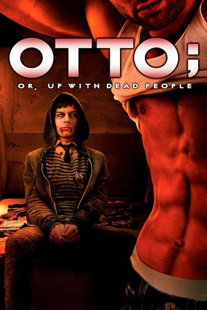 Otto; or, Up with Dead People's poster