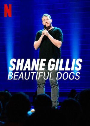 Shane Gillis: Beautiful Dogs's poster