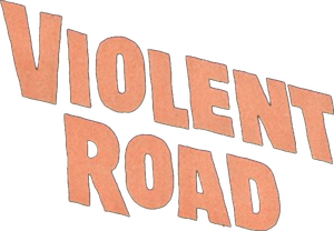 Violent Road's poster