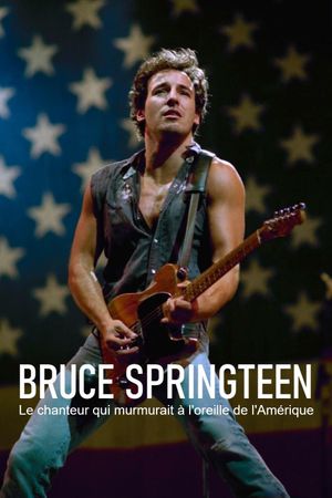 Bruce Springsteen, le chanteur qui murmurait à l'oreille de l'Amérique's poster