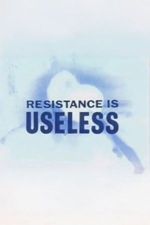 Resistance is Useless's poster