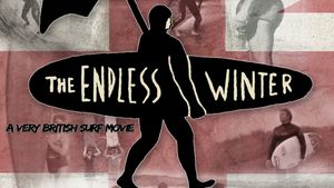 The Endless Winter: A Very British Surf Movie's poster