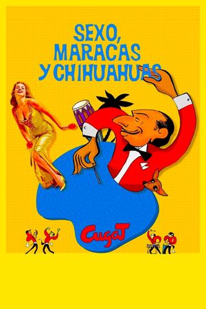Sex, Maracas & Chihuahuas's poster