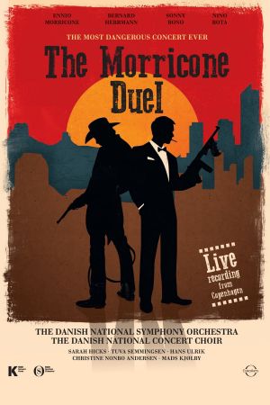 The Morricone Duel: The Most Dangerous Concert Ever's poster