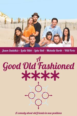 A Good Old Fashioned Orgy's poster