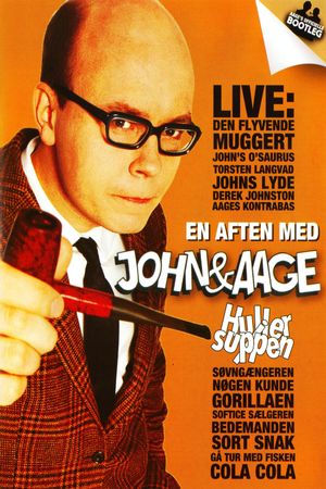 En aften med John & Aage: Huller i Suppen's poster
