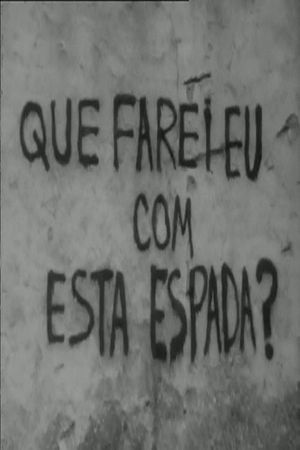 Que Farei Eu com Esta Espada?'s poster