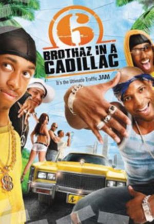 6 Brothaz in a Cadillac's poster