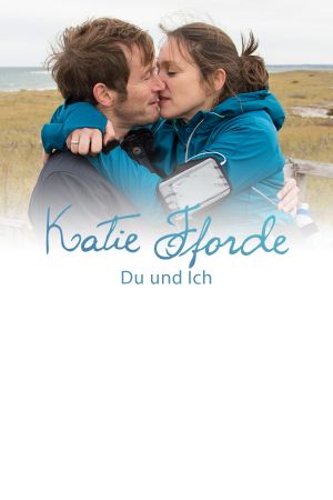 Katie Fforde: Du und ich's poster