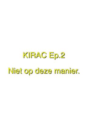 KIRAC 2: Niet op deze manier (Not in This Way)'s poster
