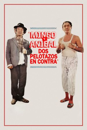 Mingo y Anibal, dos pelotazos en contra's poster