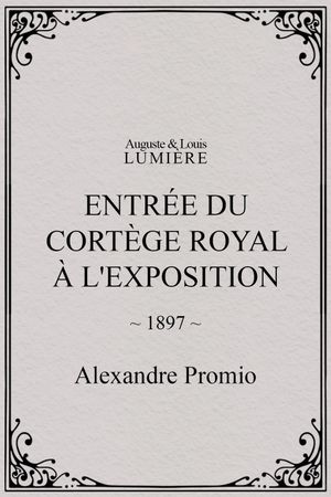 Entrée du cortège royal à l'Exposition's poster