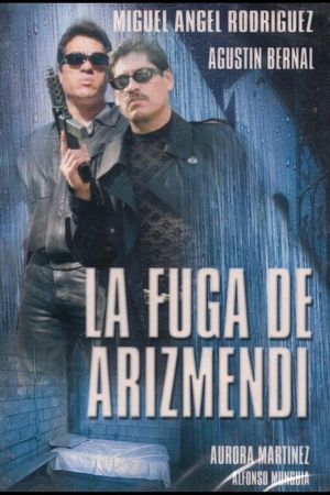 La fuga de Arizmendi's poster
