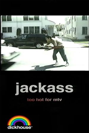 Jackass: Too Hot For MTV's poster