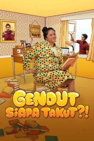 Gendut Siapa Takut?!'s poster