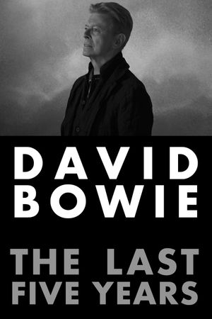 David Bowie: The Last Five Years's poster