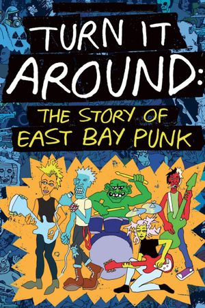 Turn It Around: The Story of East Bay Punk's poster
