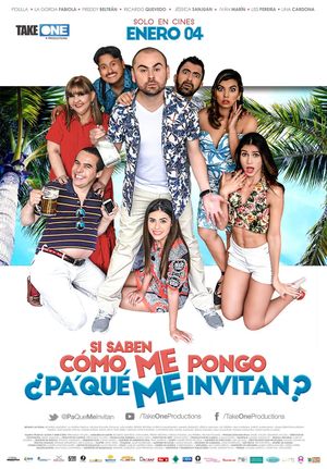 Si saben cómo me pongo ¿pa' qué me invitan?'s poster