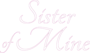 Sister of Mine's poster