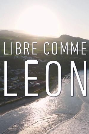 Libre comme Léon's poster