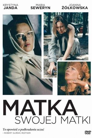 Matka swojej matki's poster