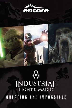 Industrial Light & Magic: Creating the Impossible's poster