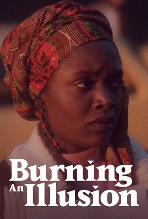 Burning an Illusion's poster