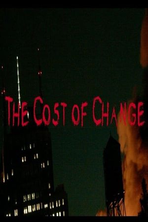 The Cost of Change's poster