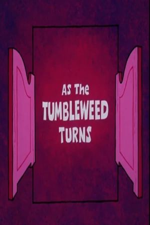 As the Tumbleweed Turns's poster