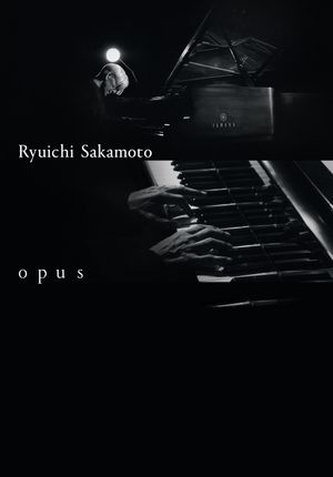 Ryuichi Sakamoto: Opus's poster