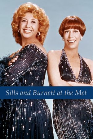 Sills and Burnett at the Met's poster image