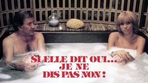 Si elle dit oui... je ne dis pas non's poster