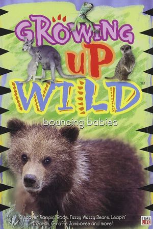 Growing Up Wild: Vol. 3: Bouncing Babies's poster